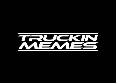 Truckin Memes Decal